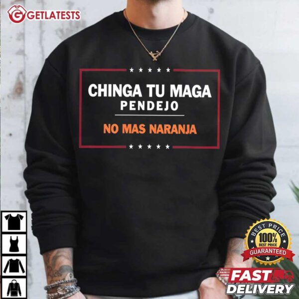 Chinga Tu MAGA Anti Trump T Shirt (3)