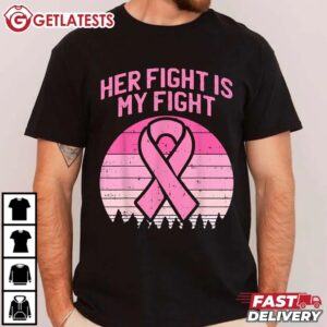 Her Fight Is My Fight Breast Cancer Awareness Husband T Shirt (2)