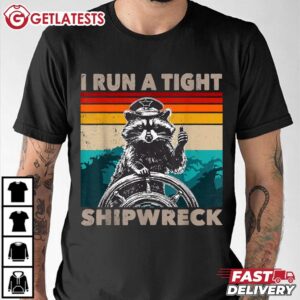 I Run A Tight Shipwreck Funny Raccoon Captain Vintage T Shirt (2)