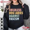 Kamala Harris Childless Dog Ladies Against Fascism T Shirt (3)