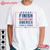 Finish Destroying America Anti Kamala Harris T Shirt (2)