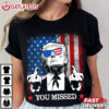 You Missed Trump 2024 US American Flag T Shirt (1)