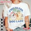 Childless Dog Lady for Kamala 2024 T Shirt (2)