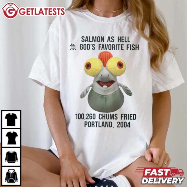 Salmon As Hell God's Favorite Fish 100,260 Chums T Shirt (2)