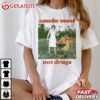 Smoke Meat Not Drugs T Shirt (2)