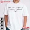 My Cat Thinks You're Weird Kamala 2024 T Shirt (2)