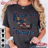 Keep On Trumpin' Trump For President 2024 T Shirt (1)