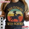 Wild Flowers Wild Horses Western Cowgirl Country Music T Shirt (2)