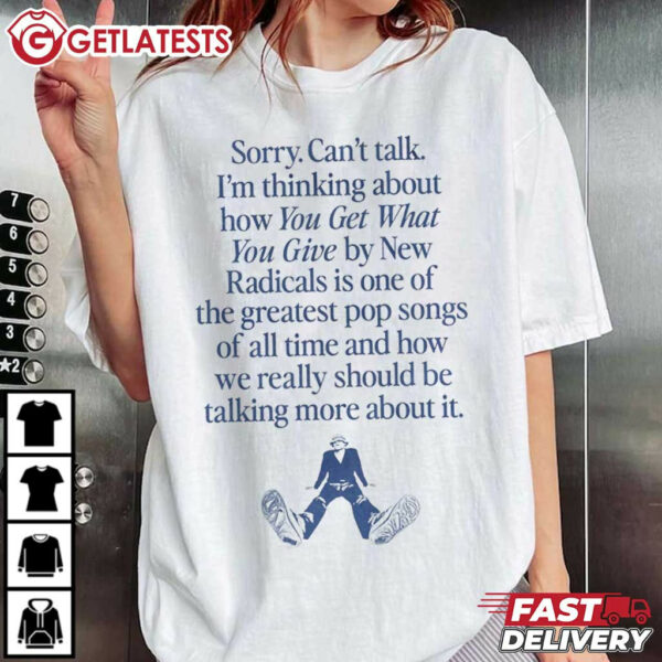 I'm Thinking About You Get What You Give By New Radicals T Shirt (4)