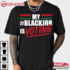 My Black Job Is Voting Kamala Harris T Shirt (3)