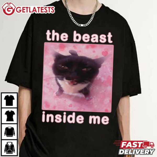 The Beast Inside Me Funny Cat Meme T Shirt (2)