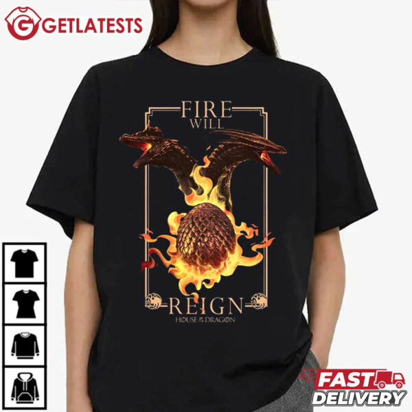 House Of The Dragon Fire Will Reign T Shirt (1)