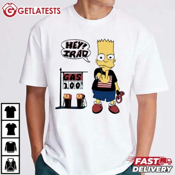 Bart Simpson Shirt Hey Iraq Gas 3.00 T Shirt (3)