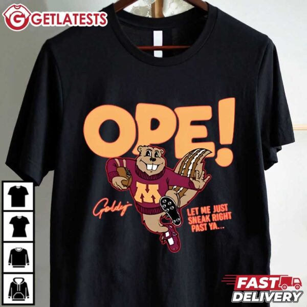 Goldy Gopher Mascot Ope Let Me Just Sneak Right Past Ya T Shirt (4)