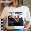 Trump Shooting Not Today Psalms 911 T Shirt (3)