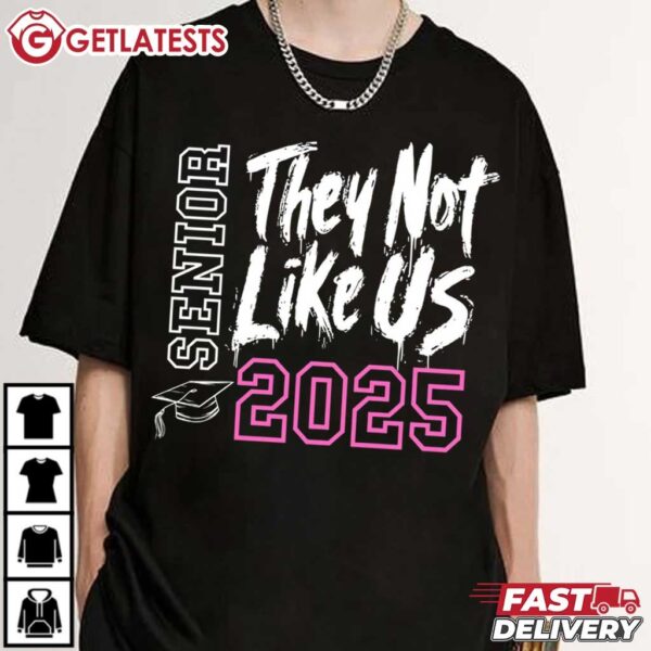 Senior 2025 They Not Like Us T Shirt (4)