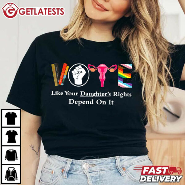 Vote Like Your Daughter's Rights Depend On It Ruth Quotes T Shirt (2)