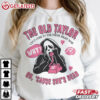 The Old Taylor Can't Come To The Phone Right Now Taylor Swift T Shirt (