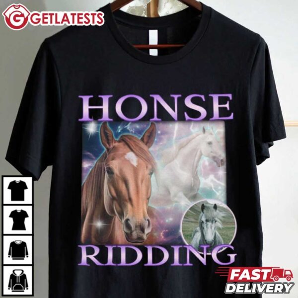 Honse Ridding Funny Horse Meme T Shirt (2)