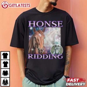 Honse Ridding Funny Horse Meme T Shirt (3)