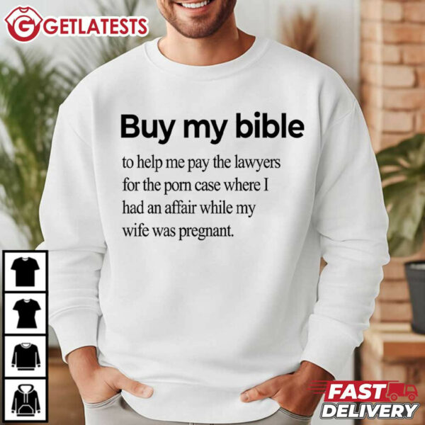 Funny Anti Trump Buy My Bible T Shirt