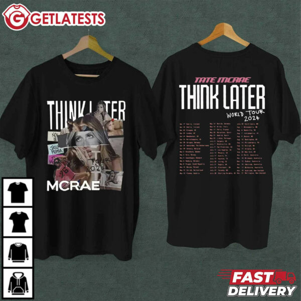 Tate Mcrae Think Later World Tour 2024 T Shirt (1)