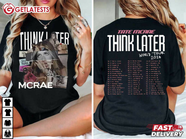 Tate Mcrae Think Later World Tour 2024 T Shirt (2)