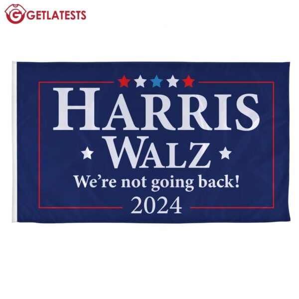 Harris Walz We're Not Going Back 2024 Flag (2)