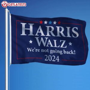 Harris Walz We're Not Going Back 2024 Flag (1)