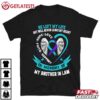 He Left My Life But Will Never Leave My Heart My Brother In Law T Shirt (2)