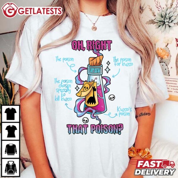 Oh Right That Poison Kuzco The Emperor's New School T Shirt (1)