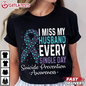 I Miss My Husband Every Single Day Suicide Prevention Ribbon T Shirt (1)