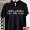 Make America Healthy Again Trump Vance Kennedy T Shirt (2)