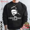 Henry Zebrowski I Know What I Saw T Shirt (1)