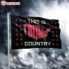 This Is Trump Country Flag