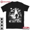 We Out Here Bigfoot UFO T Shirt (2)