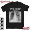 When The Doctor Takes An X Ray Of My Heart Funny Dog T Shirt (2)