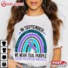 In Septemper We Wear Teal Purple Suicide Prevention Awareness T Shirt (1)