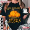 Halloween Life Is Scary Without Jesus Pumpkin T Shirt (3)