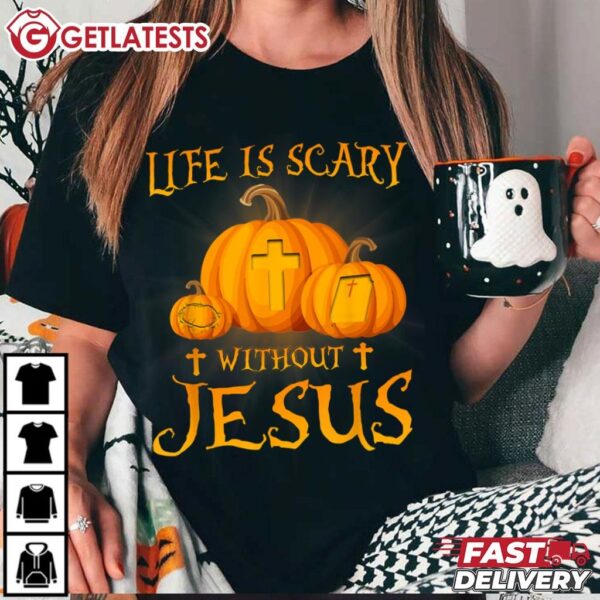 Halloween Life Is Scary Without Jesus Pumpkin T Shirt (3)