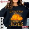 Halloween Life Is Scary Without Jesus Pumpkin T Shirt (2)