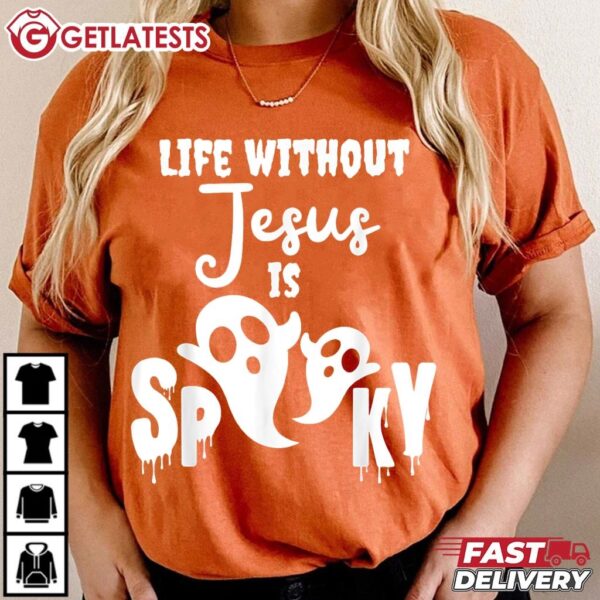 Life Without Jesus Is Spooky Halloween T Shirt (2)