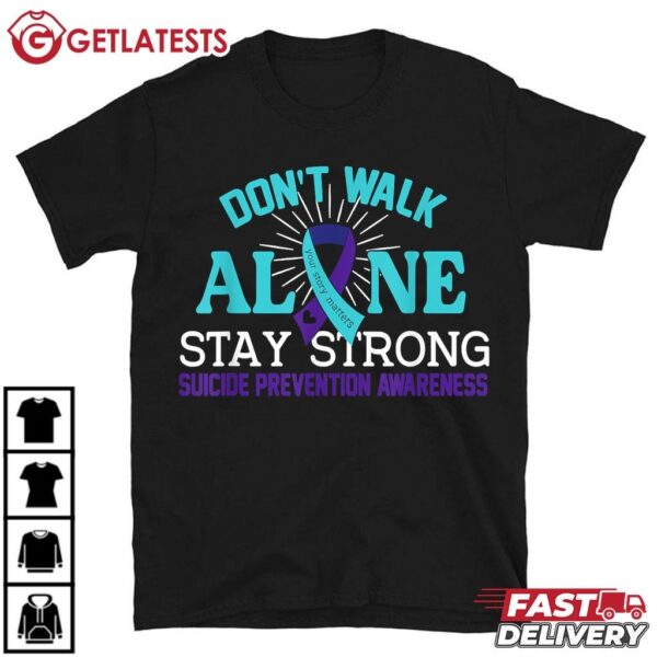 Suicide Prevention Awareness Don’t Walk Alone Stay Strong T Shirt (2)