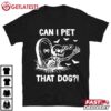 Can I Pet That Dog Skeleton Halloween T Shirt (2)