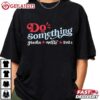 Do Something Harris Walz 2024 T Shirt (4)