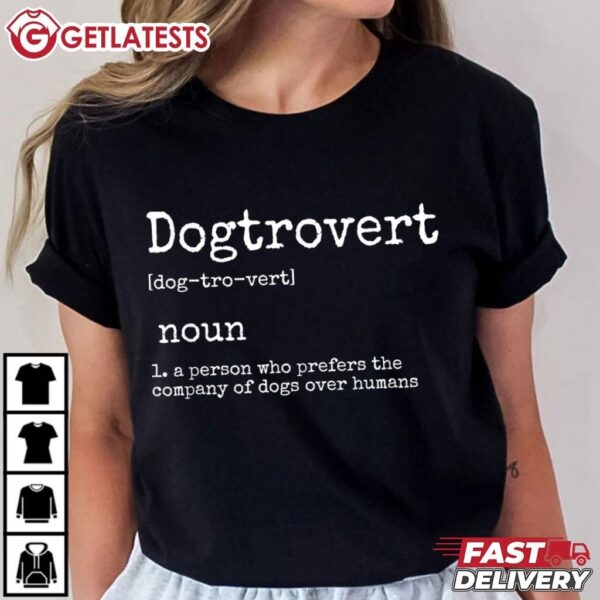 Dogtrovert Definition Funny Dog T Shirt (3)