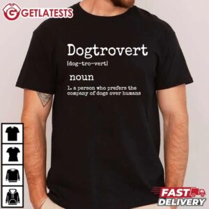 Dogtrovert Definition Funny Dog T Shirt (1)