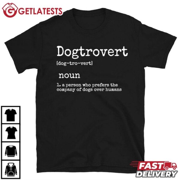 Dogtrovert Definition Funny Dog T Shirt (2)