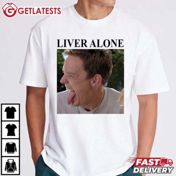 Stu Macher Liver Alone Scream Meme T Shirt (3)