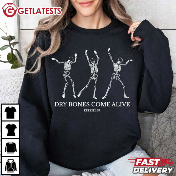 Dry Bones Come Alive Ezekiel 37 Funny Skeleton Dancing T Shirt (2)